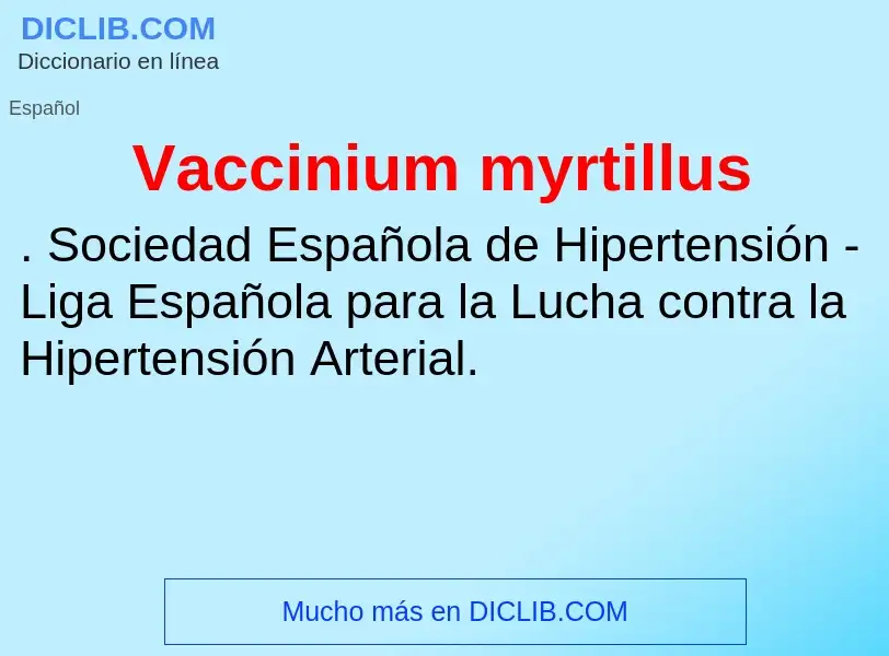 ¿Qué es Vaccinium myrtillus? - significado y definición