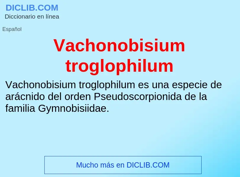 Что такое Vachonobisium troglophilum - определение