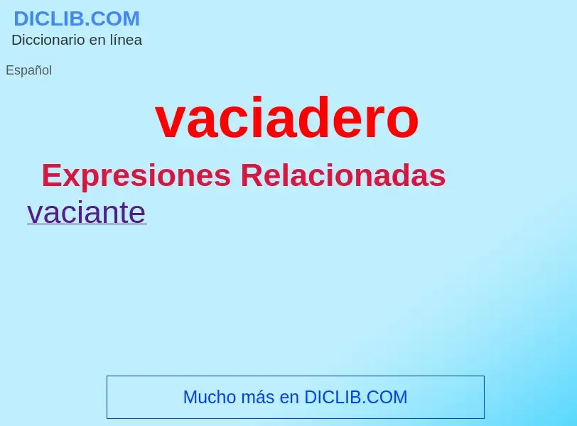 ¿Qué es vaciadero? - significado y definición