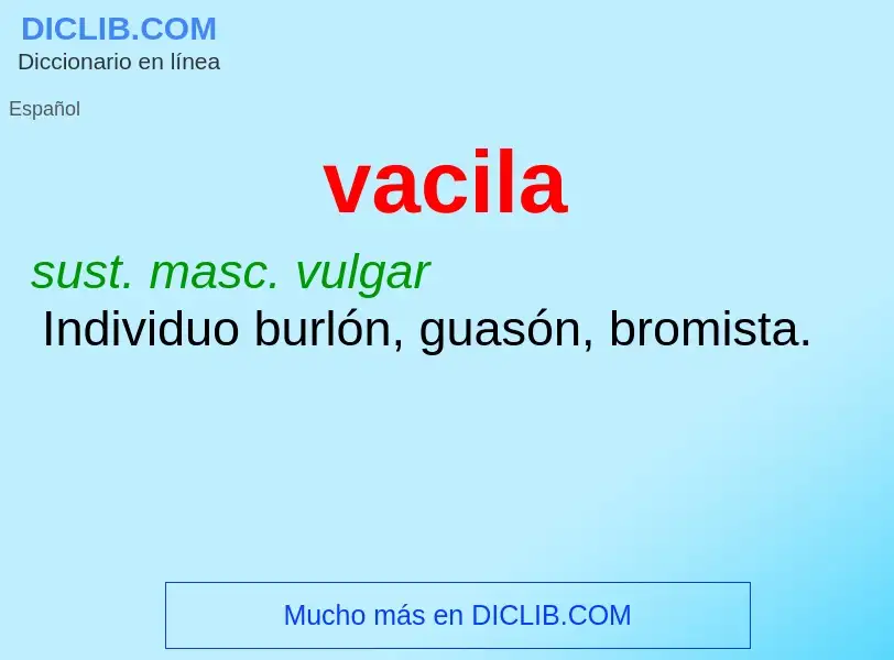 What is vacila - definition