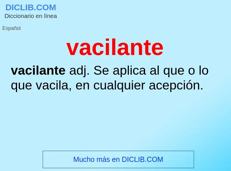 What is vacilante - meaning and definition