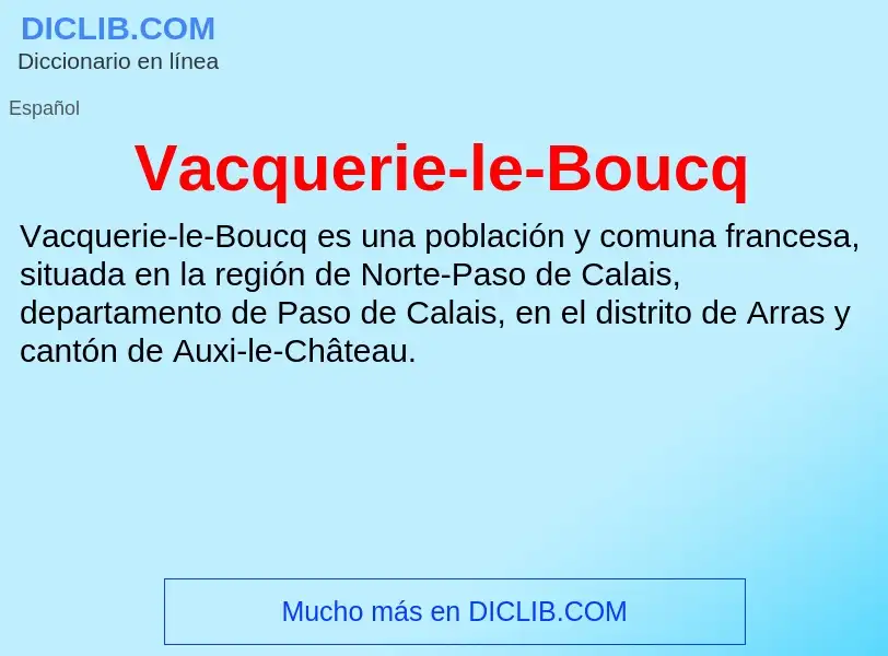 Что такое Vacquerie-le-Boucq - определение