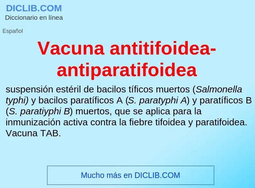 Что такое Vacuna antitifoidea-antiparatifoidea - определение