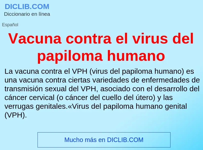 ¿Qué es Vacuna contra el virus del papiloma humano? - significado y definición