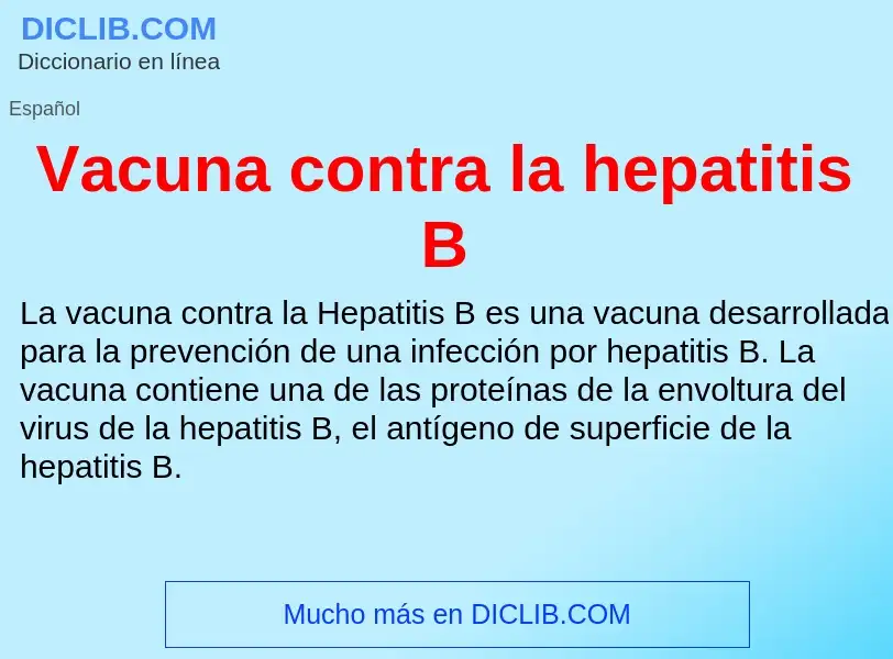 Что такое Vacuna contra la hepatitis B - определение