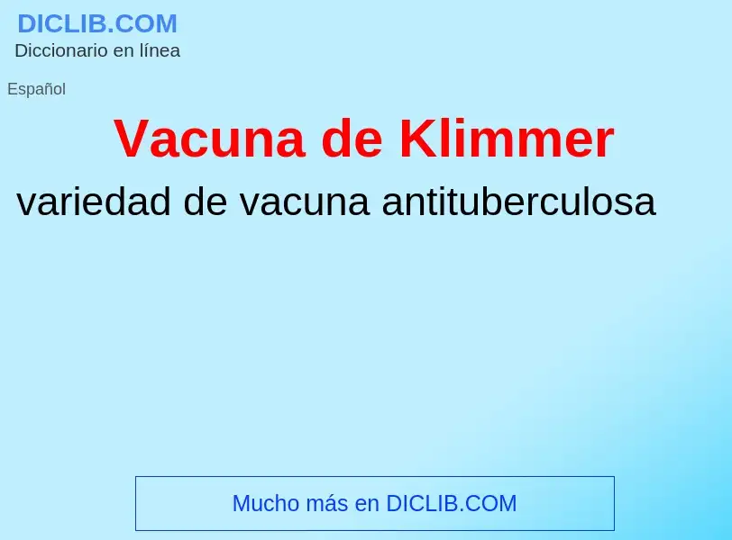 ¿Qué es Vacuna de Klimmer? - significado y definición