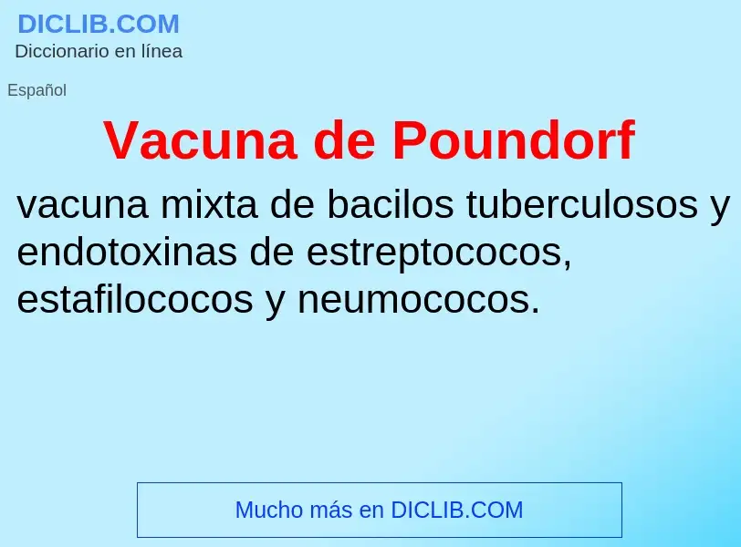 ¿Qué es Vacuna de Poundorf? - significado y definición