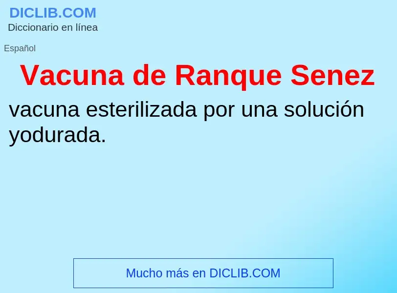 ¿Qué es Vacuna de Ranque Senez? - significado y definición