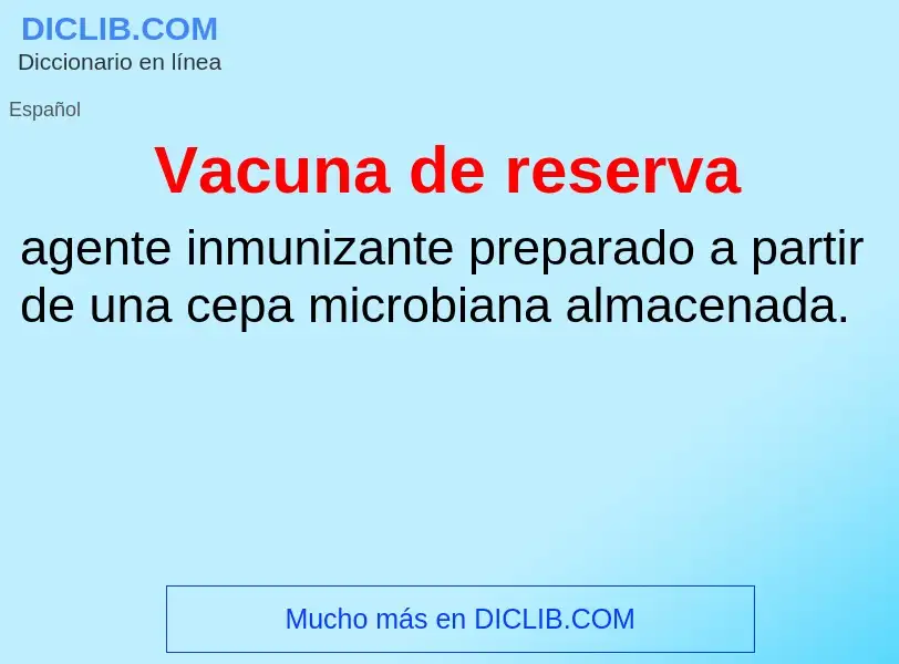 ¿Qué es Vacuna de reserva? - significado y definición