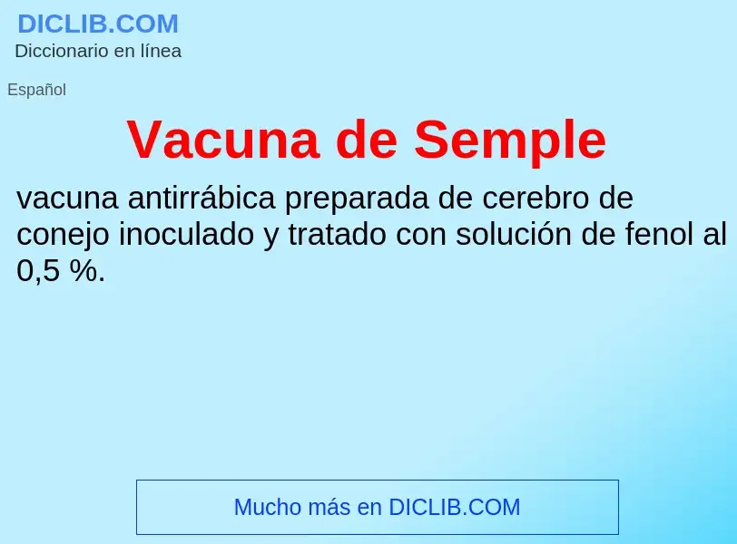 ¿Qué es Vacuna de Semple? - significado y definición