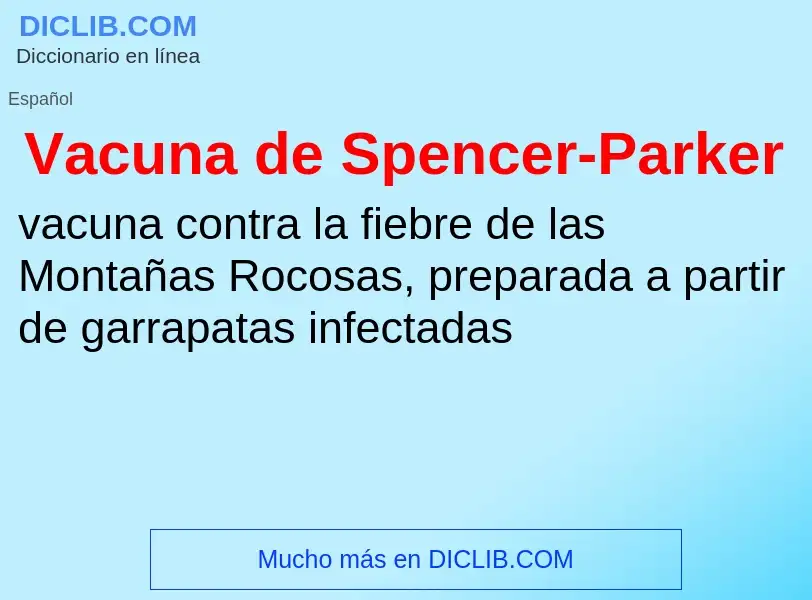 ¿Qué es Vacuna de Spencer-Parker? - significado y definición