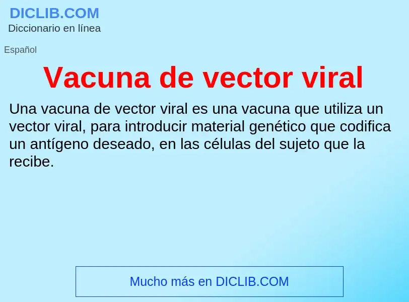 ¿Qué es Vacuna de vector viral? - significado y definición