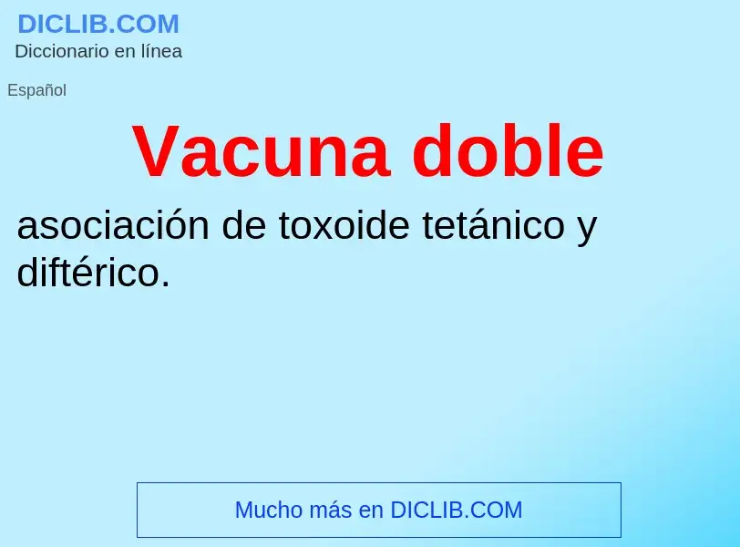 ¿Qué es Vacuna doble? - significado y definición