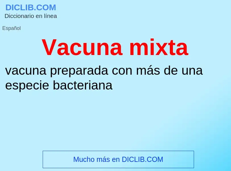 ¿Qué es Vacuna mixta? - significado y definición