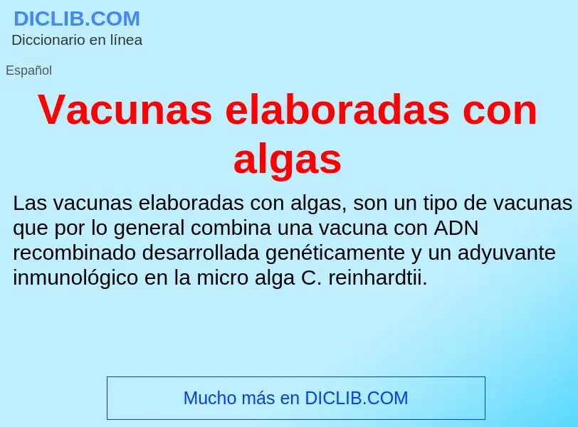 ¿Qué es Vacunas elaboradas con algas? - significado y definición