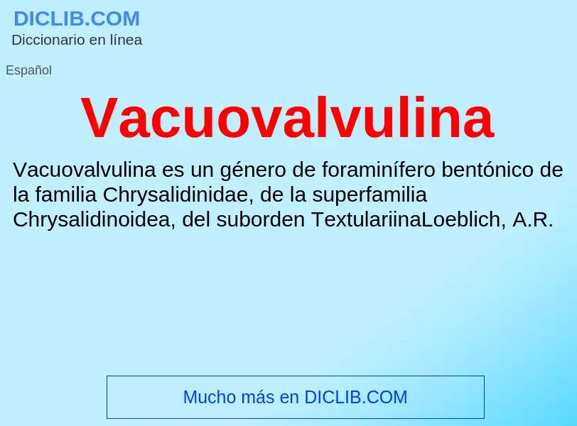 ¿Qué es Vacuovalvulina? - significado y definición