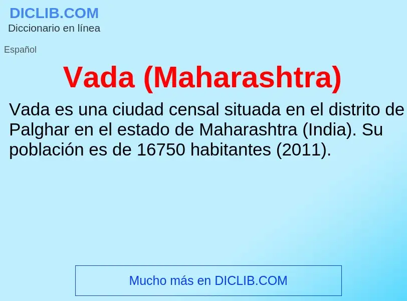 ¿Qué es Vada (Maharashtra)? - significado y definición