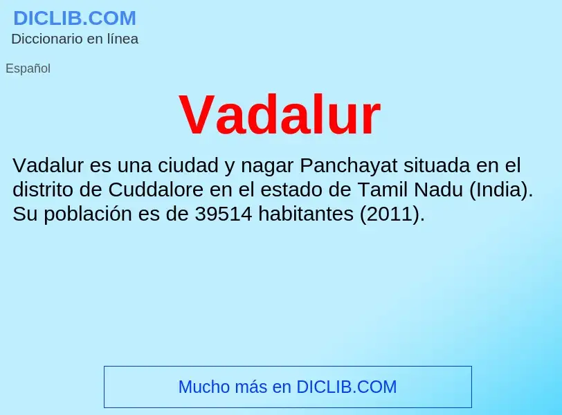 What is Vadalur - meaning and definition