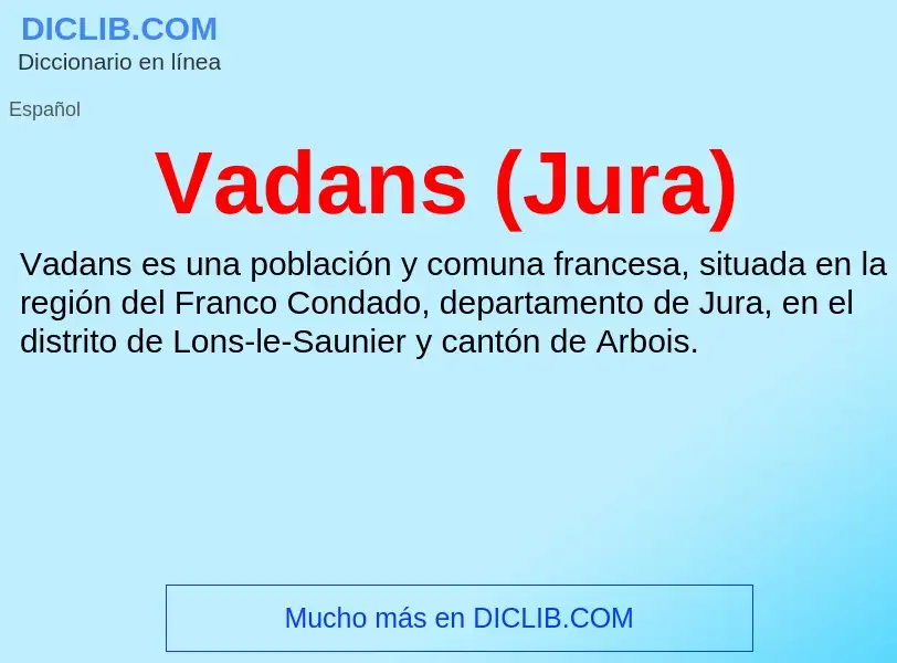 What is Vadans (Jura) - meaning and definition