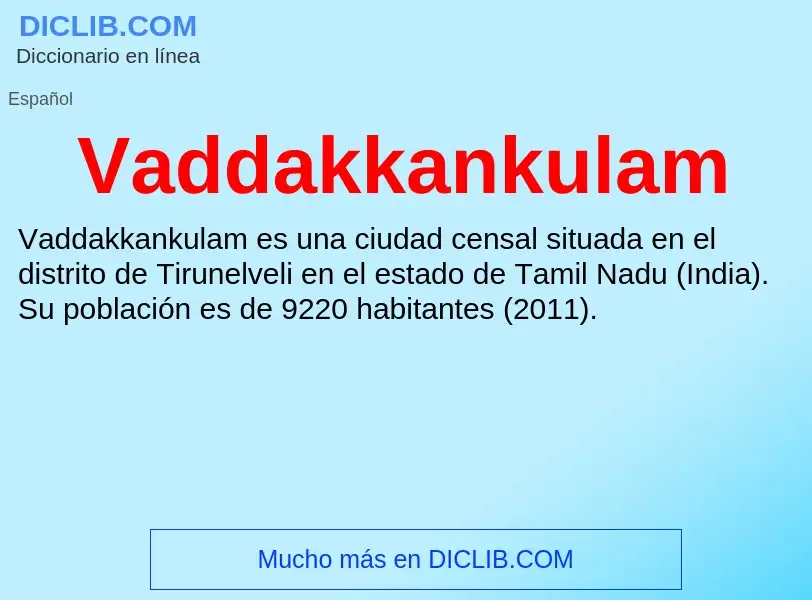 Что такое Vaddakkankulam - определение