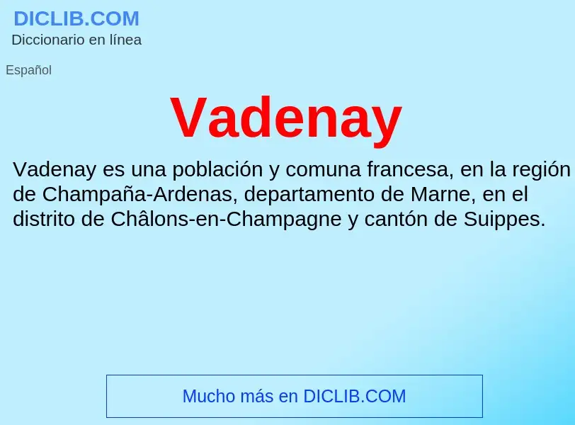 What is Vadenay - meaning and definition