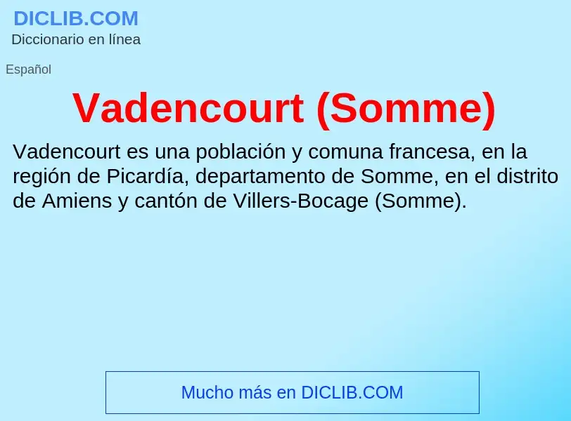 What is Vadencourt (Somme) - meaning and definition