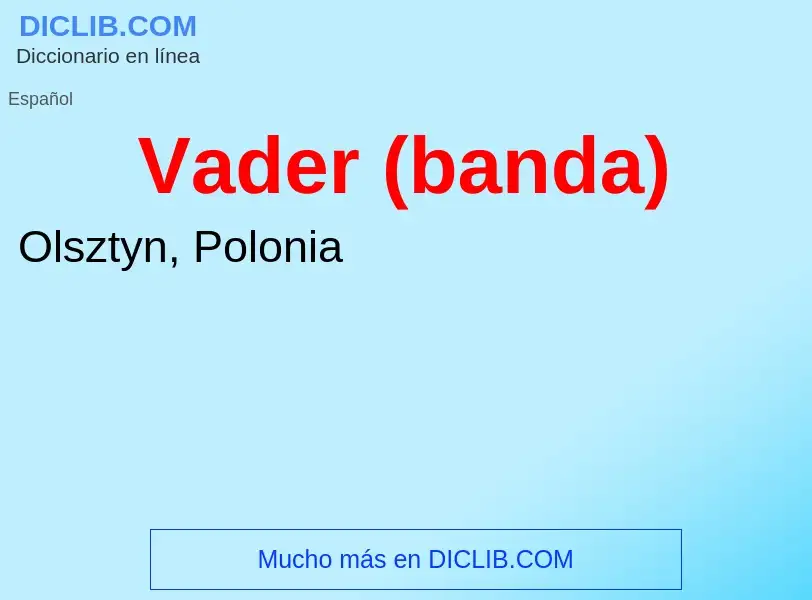 ¿Qué es Vader (banda)? - significado y definición