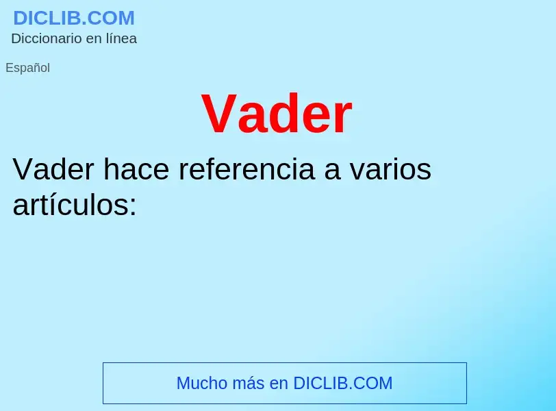 ¿Qué es Vader? - significado y definición