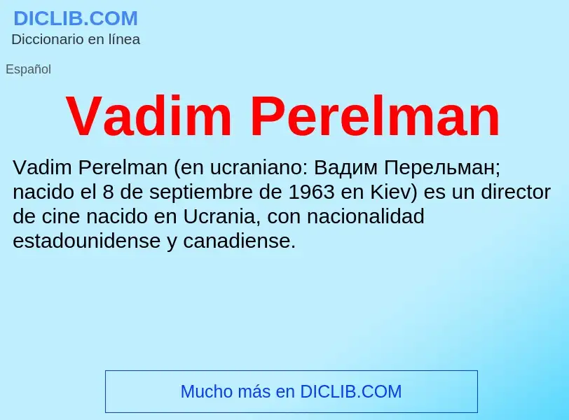 What is Vadim Perelman - meaning and definition