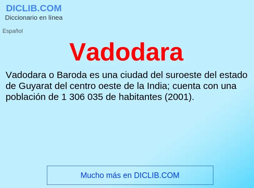 Что такое Vadodara - определение