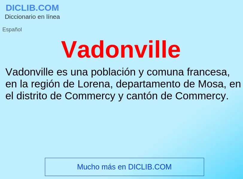 What is Vadonville - meaning and definition