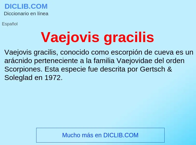 ¿Qué es Vaejovis gracilis? - significado y definición