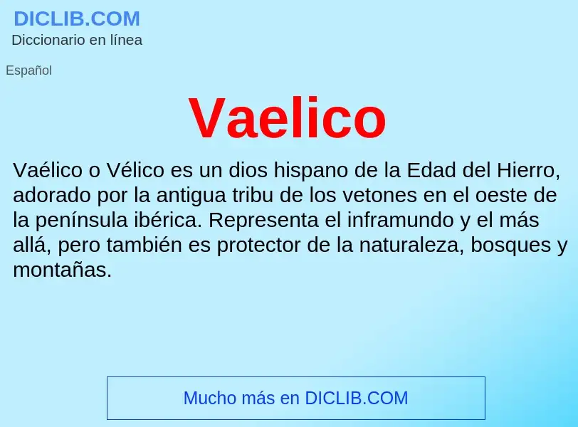 ¿Qué es Vaelico? - significado y definición