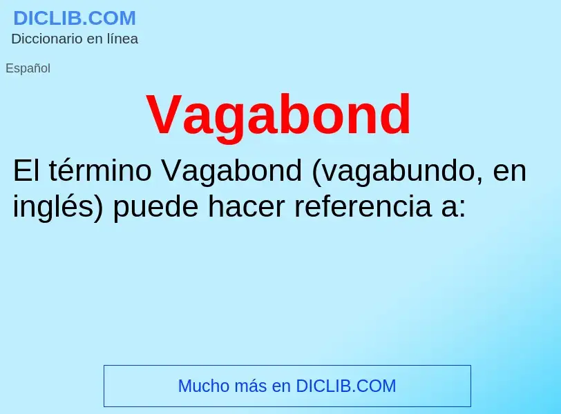 ¿Qué es Vagabond? - significado y definición