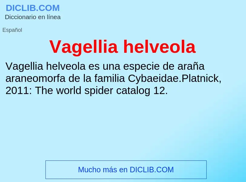 ¿Qué es Vagellia helveola? - significado y definición