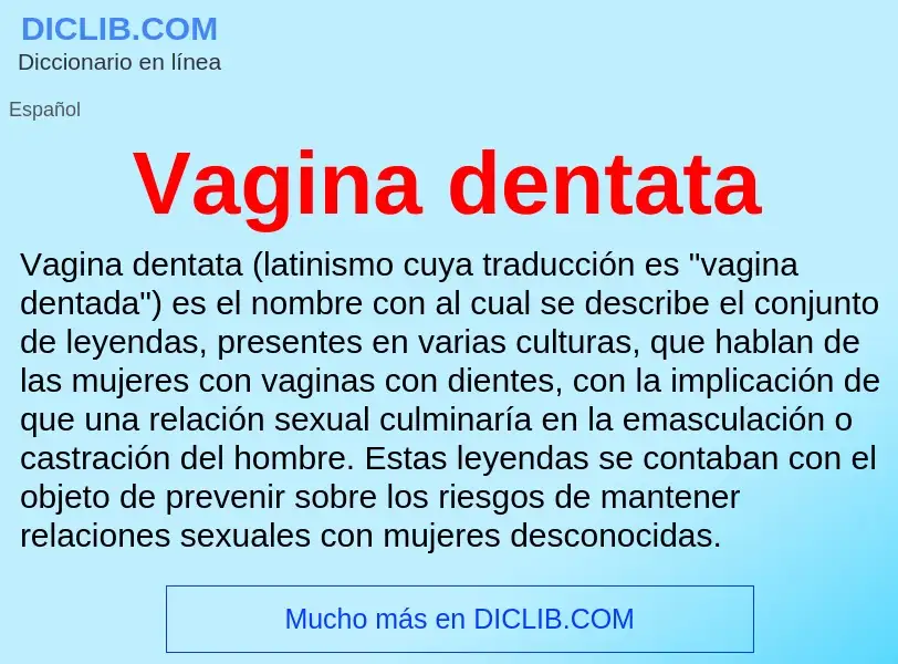 ¿Qué es Vagina dentata? - significado y definición