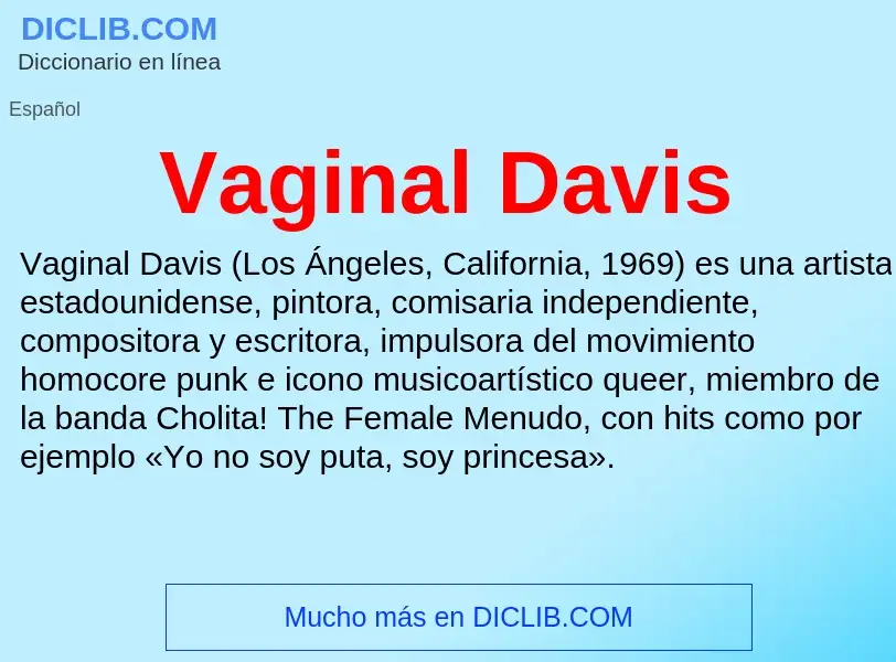 ¿Qué es Vaginal Davis? - significado y definición