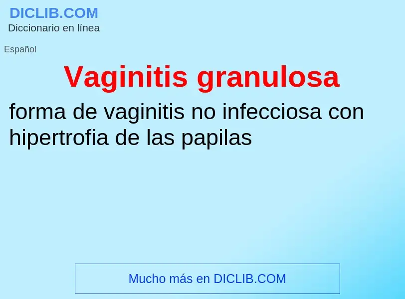 ¿Qué es Vaginitis granulosa? - significado y definición