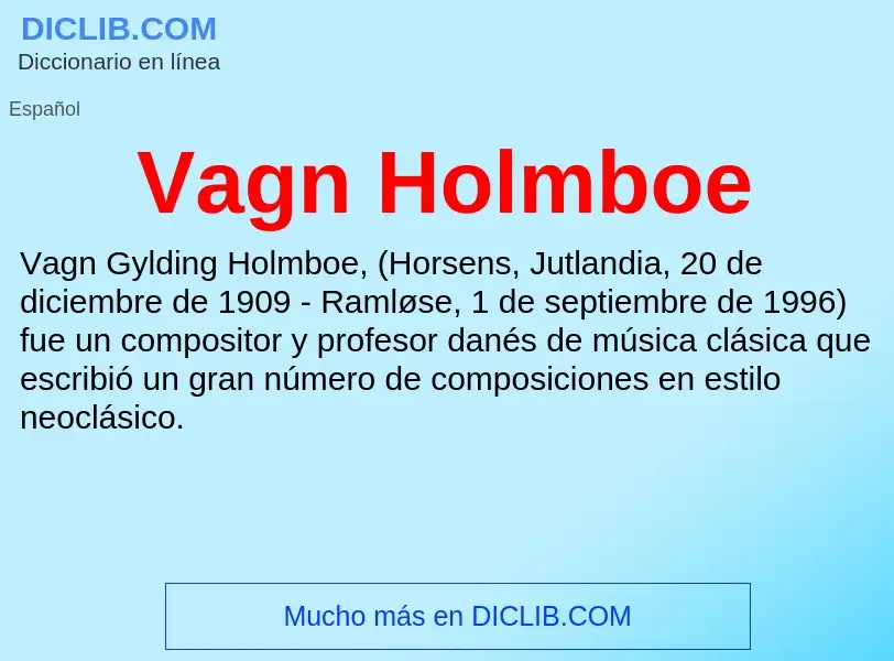 ¿Qué es Vagn Holmboe? - significado y definición