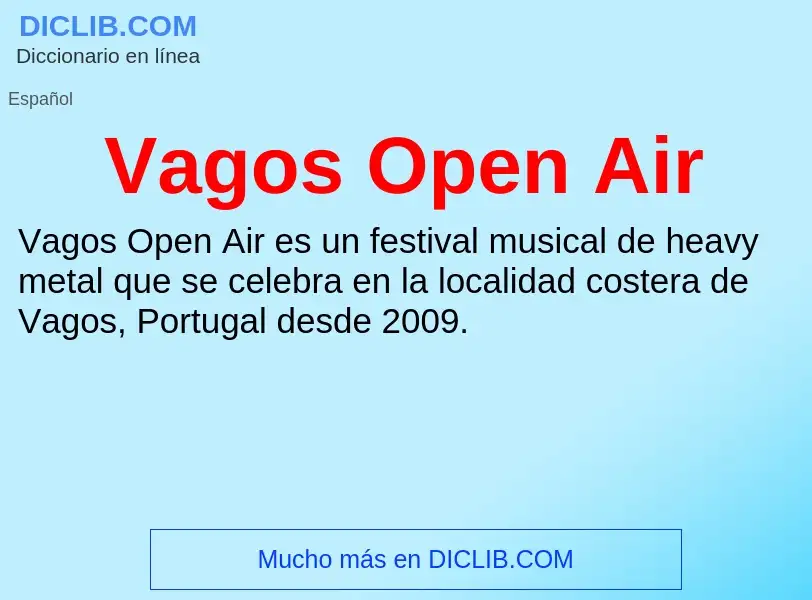 ¿Qué es Vagos Open Air? - significado y definición