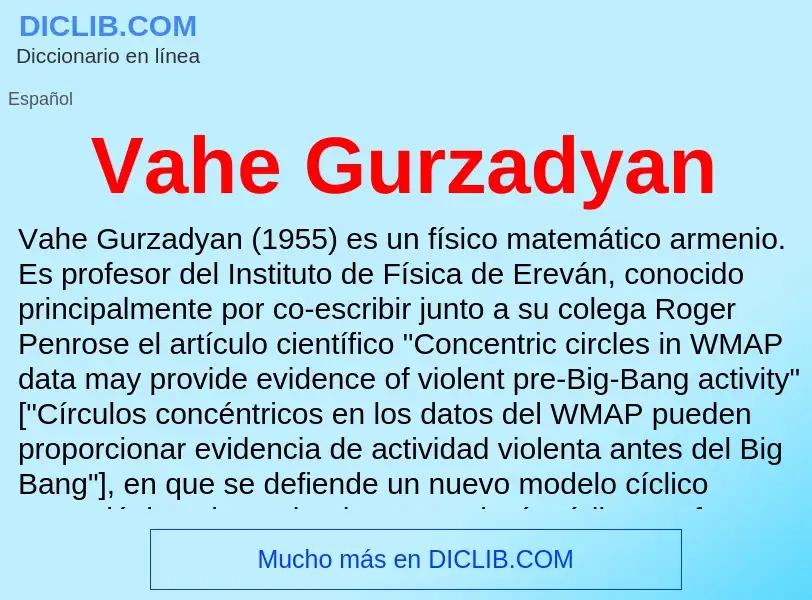 ¿Qué es Vahe Gurzadyan? - significado y definición