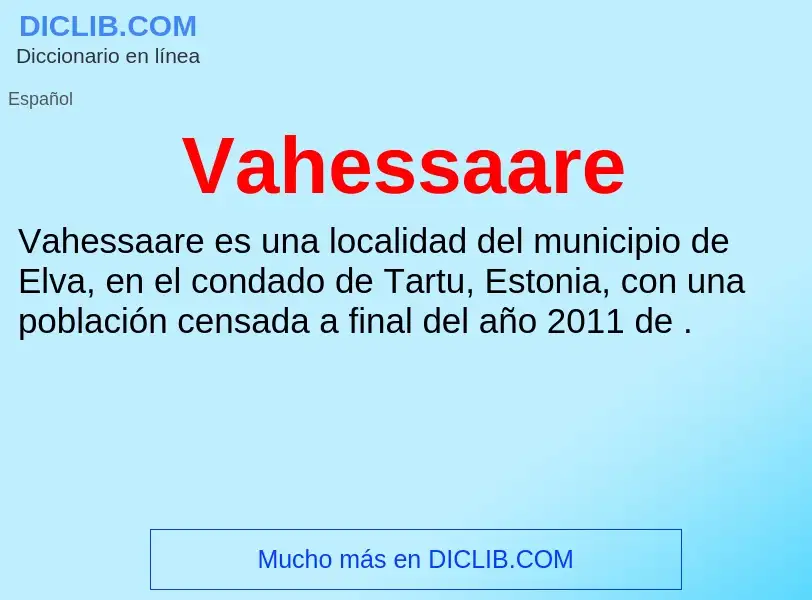 ¿Qué es Vahessaare? - significado y definición