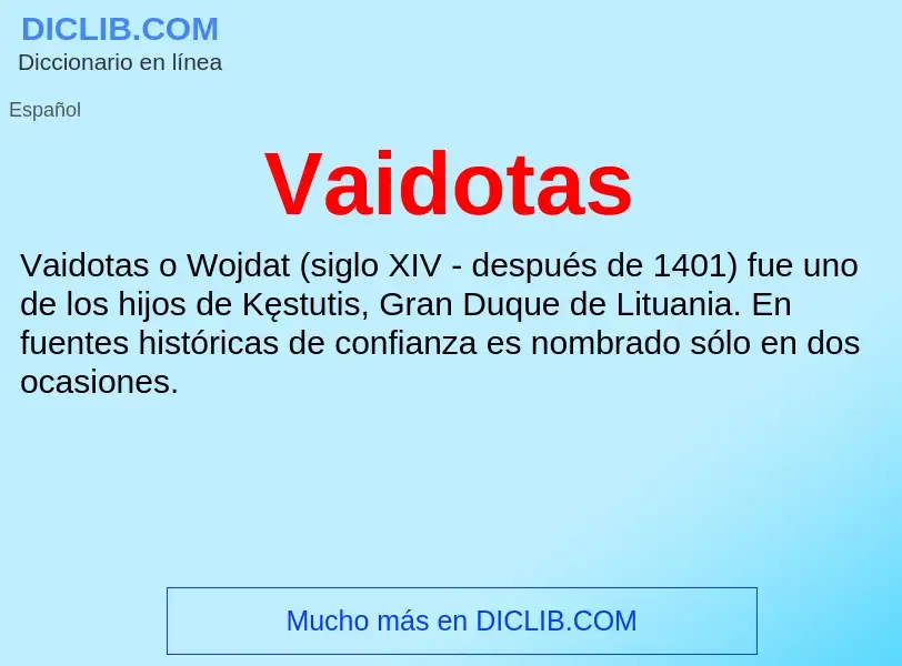 ¿Qué es Vaidotas? - significado y definición