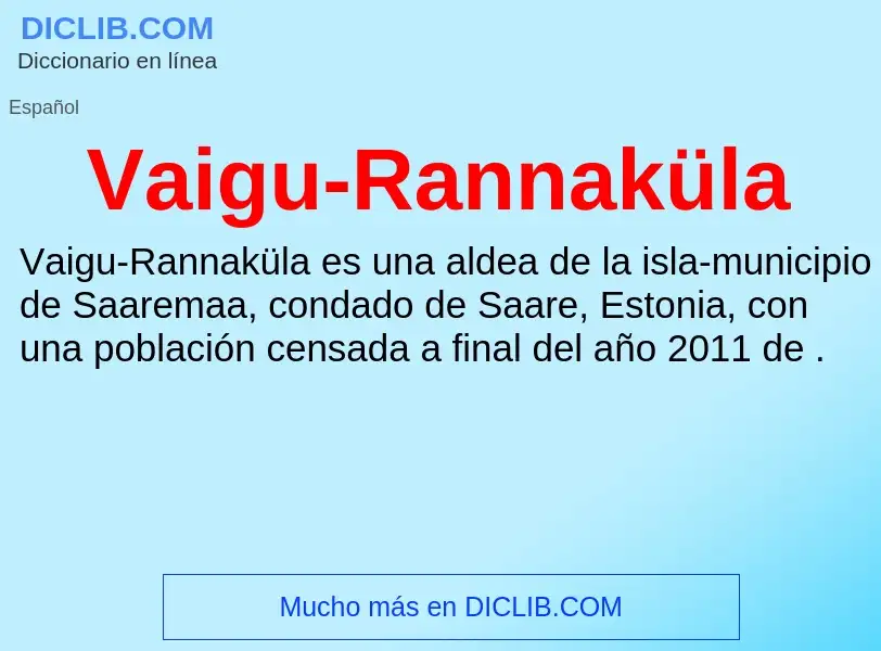 ¿Qué es Vaigu-Rannaküla? - significado y definición