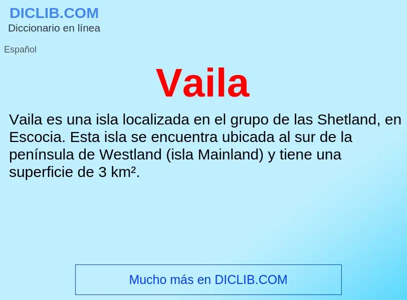 ¿Qué es Vaila? - significado y definición