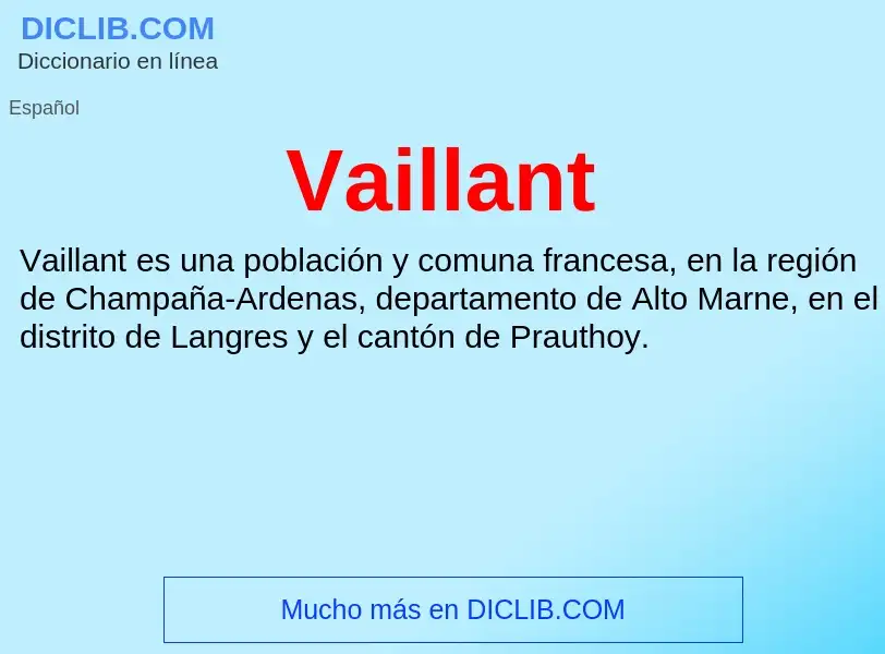 ¿Qué es Vaillant? - significado y definición