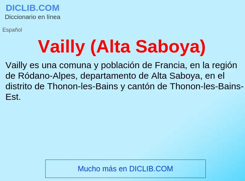 ¿Qué es Vailly (Alta Saboya)? - significado y definición