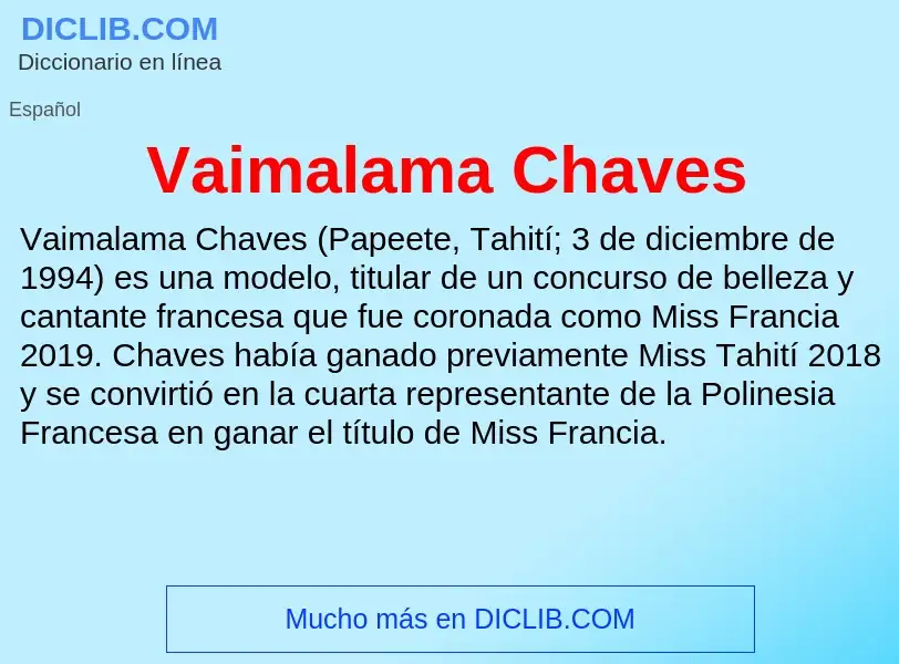 ¿Qué es Vaimalama Chaves? - significado y definición