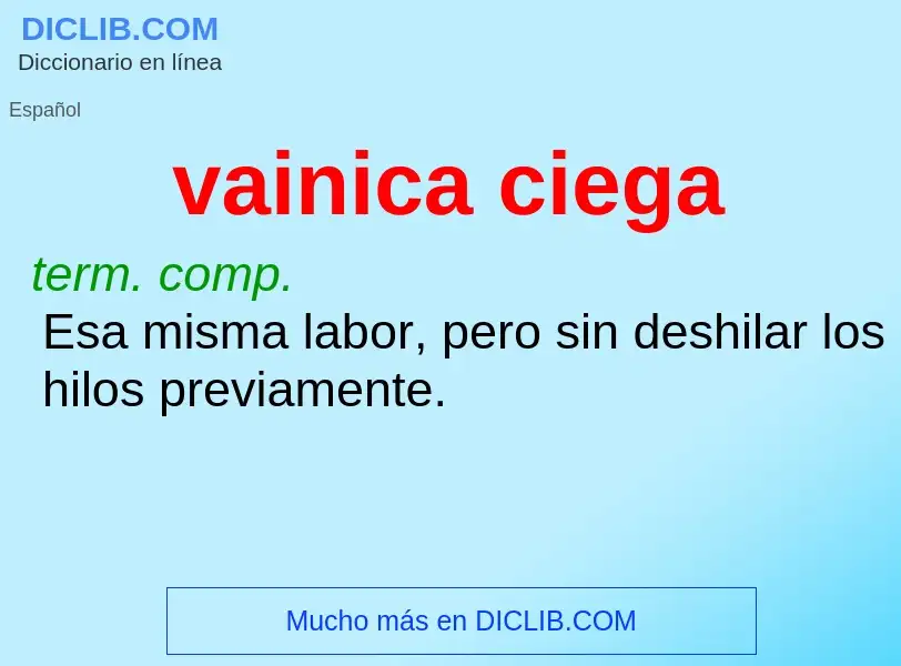 ¿Qué es vainica ciega? - significado y definición