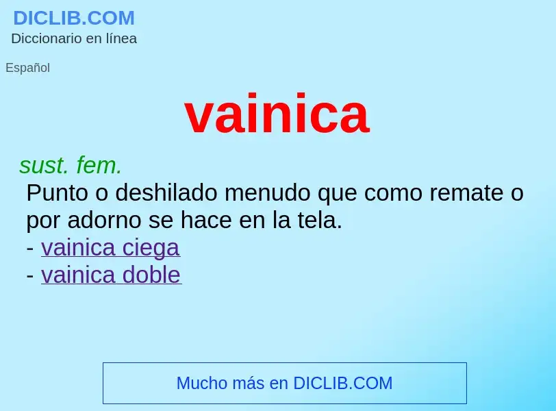 ¿Qué es vainica? - significado y definición